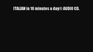 Read ITALIAN in 10 minutes a day® AUDIO CD. Ebook Free