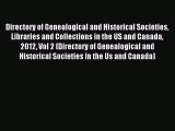 Read Directory of Genealogical and Historical Societies Libraries and Collections in the US