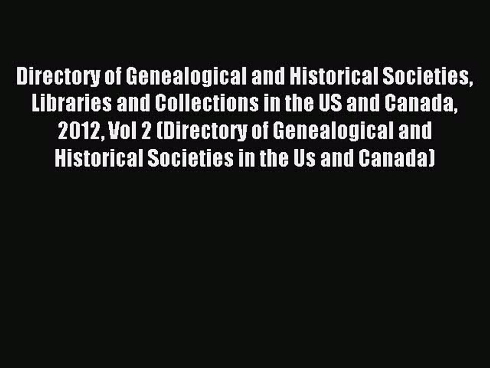 Read Directory of Genealogical and Historical Societies Libraries and Collections in the US