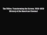 Download The Fifties: Transforming the Screen 1950-1959 (History of the American Cinema) Ebook