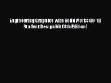 [Read Book] Engineering Graphics with SolidWorks 09-10 Student Design Kit (8th Edition)  EBook