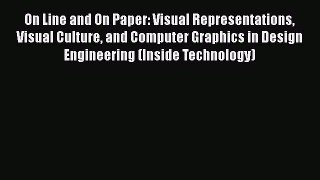 [Read Book] On Line and On Paper: Visual Representations Visual Culture and Computer Graphics