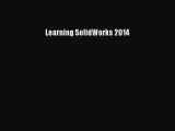 [Read Book] Learning SolidWorks 2014  EBook
