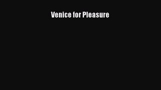 Read Venice for Pleasure Ebook Free