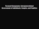 Read Focused Genograms: Intergenerational Assessment of Individuals Couples and Families Ebook