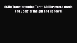 Read OSHO Transformation Tarot: 60 Illustrated Cards and Book for Insight and Renewal PDF Free