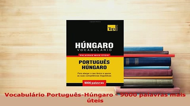 PDF Vocabulário PortuguêsHúngaro 9000 palavras mais úteis Read Online