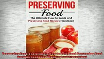 READ book  Preserving Food The Ultimate How to Guide and Preserving Food Recipes Handbook Canning READ ONLINE