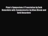 [Read book] Plato's Symposium: A Translation by Seth Benardete with Commentaries by Allan Bloom
