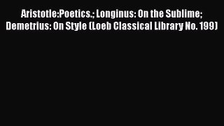 [Read book] Aristotle:Poetics. Longinus: On the Sublime Demetrius: On Style (Loeb Classical