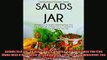 Free PDF Downlaod  Salads In A Jar 30 Delicious  Healthy Salad Recipes You Can Make with a Mason Jar or  DOWNLOAD ONLINE