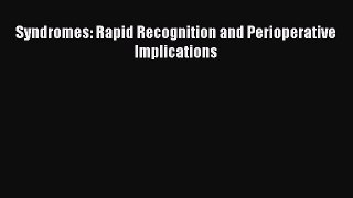 Download Syndromes: Rapid Recognition and Perioperative Implications PDF Free