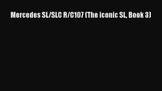 Download Mercedes SL/SLC R/C107 (The iconic SL Book 3) Free Books