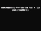 [Read book] Plato: Republic I-2.368c4 (Classical Texts)  (v. 1 & 2) (Ancient Greek Edition)