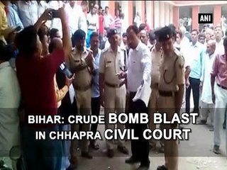 Bihar: Crude bomb blast in Chapra civil court