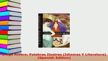 Download  Diego Rivera Palabras Ilustres Idiomas Y Literatura Spanish Edition Download Online
