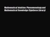 [Read book] Mathematical Intuition: Phenomenology and Mathematical Knowledge (Synthese Library)