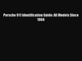 PDF Porsche 911 Identification Guide: All Models Since 1964  EBook