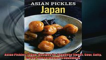 Free PDF Downlaod  Asian Pickles Japan Recipes for Japanese Sweet Sour Salty Cured and Fermented Tsukemono  FREE BOOOK ONLINE