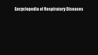 Download Encyclopedia of Respiratory Diseases PDF Free