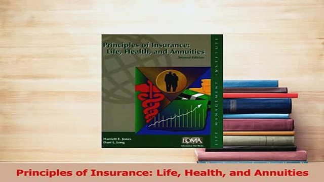 PDF Principles of Insurance Life Health and Annuities Download Online
