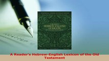 PDF  A Readers HebrewEnglish Lexicon of the Old Testament Read Online