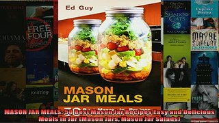 FREE DOWNLOAD  MASON JAR MEALS 50 Best Mason Jar Recipes Easy and Delicious Meals in Jar Mason Jars  BOOK ONLINE