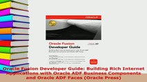 PDF  Oracle Fusion Developer Guide Building Rich Internet Applications with Oracle ADF Read Full Ebook