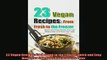 FREE PDF  23 Vegan Recipes From Fresh to the Freezer Quick and Easy Meals You Can Make Now and  DOWNLOAD ONLINE