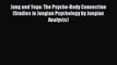 [Read book] Jung and Yoga: The Psyche-Body Connection (Studies in Jungian Psychology by Jungian