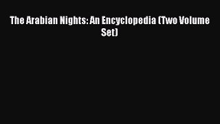 Download The Arabian Nights: An Encyclopedia (Two Volume Set) Ebook Online