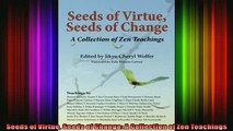 Read  Seeds of Virtue Seeds of Change A Collection of Zen Teachings  Full EBook