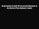 Read Encyclopedia of Xanth (A Crossroads Adventure in the World of Piers Anthony's Xanth) Ebook