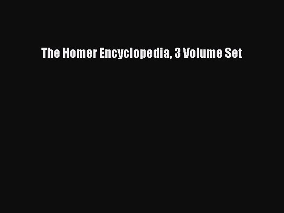 Read The Homer Encyclopedia 3 Volume Set Ebook Free