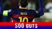 Barça : 500 buts pour Lionel Messi