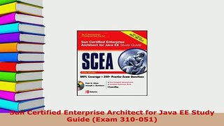 PDF  Sun Certified Enterprise Architect for Java EE Study Guide Exam 310051 Download Online
