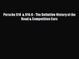PDF Porsche 914  & 914-6 - The Definitive History of the Road & Competition Cars  EBook