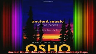 Read  Ancient Music in the Pines In Zen Mind Suddenly Stops  Full EBook