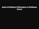 [Read book] Hegel in 90 Minutes (Philosophers in 90 Minutes Series) [PDF] Full Ebook