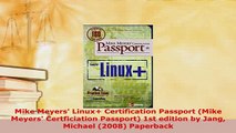 PDF  Mike Meyers Linux Certification Passport Mike Meyers Certficiation Passport 1st Read Online