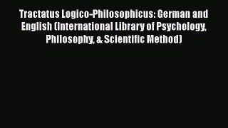[Read book] Tractatus Logico-Philosophicus: German and English (International Library of Psychology
