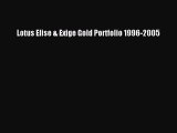 Download Lotus Elise & Exige Gold Portfolio 1996-2005  EBook