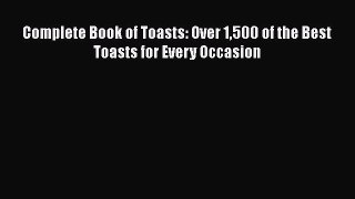 PDF Complete Book of Toasts: Over 1500 of the Best Toasts for Every Occasion Free Books