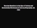 Read Russian Novelists in the Age of Tolstoy and Dostoevsky (Dictionary of Literary Biography