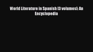 Read World Literature in Spanish [3 volumes]: An Encyclopedia PDF Free