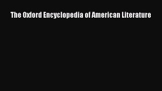 Download The Oxford Encyclopedia of American Literature PDF Free