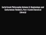 [Read book] Early Greek Philosophy Volume II: Beginnings and Early Ionian Thinkers Part 1 (Loeb