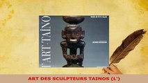 Download  ART DES SCULPTEURS TAINOS L PDF Book Free