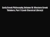 [Read book] Early Greek Philosophy Volume IV: Western Greek Thinkers Part 1 (Loeb Classical