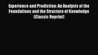 [Read book] Experience and Prediction: An Analysis of the Foundations and the Structure of
